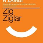Motive pentru a zambi – Zig Ziglar