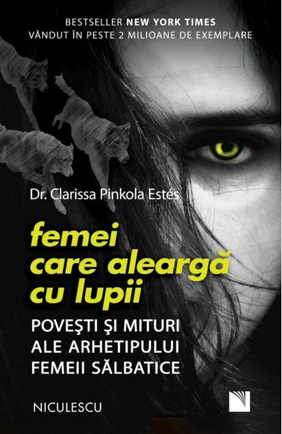 means Discovery Inhibit Femei care alearga cu lupii – dr. Clarissa Pinkola Estes - CarteMania - Carti  online in format PDF si EPUB gratuite