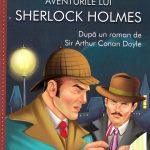 Aventurile lui Sherlock Holmes – Arthur Conan Doyle