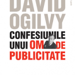 Confesiunile unui om de publicitate – David Ogilvy