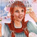 Anne de la Green Gables. Volumul I – Lucy Maud Montgomery